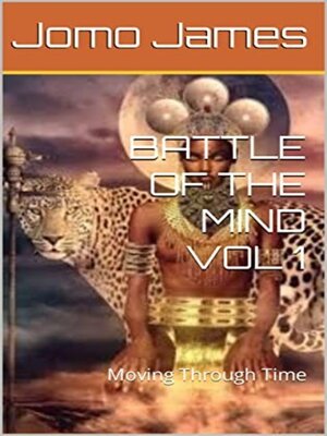 cover image of BATTLE OF THE MIND MOVING THROUGH TIME